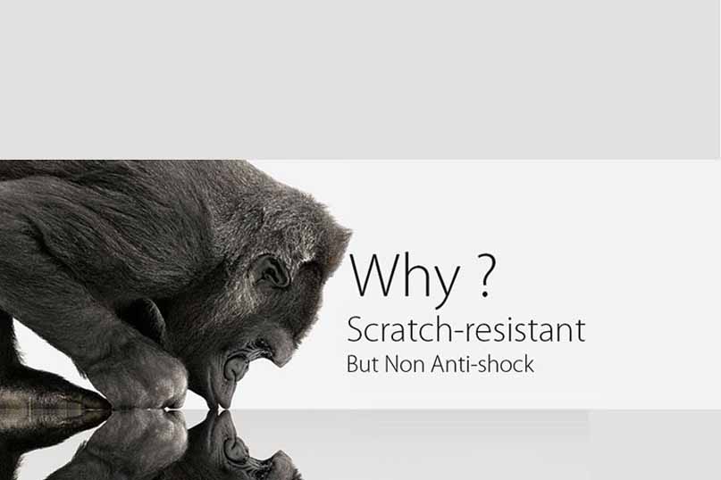 Disclose the Secret of Corning Gorilla Glass’ Scratch-resistant but Non Anti-shock