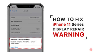 100% Fix – iPhone 11 Series Non-Genuine Screen Warning / ‘Important Display Message’
