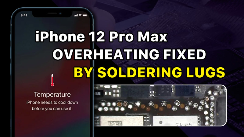Cómo solucionar el problema de sobrecalentamiento del iPhone 12 Pro Max con tapones de soldadura