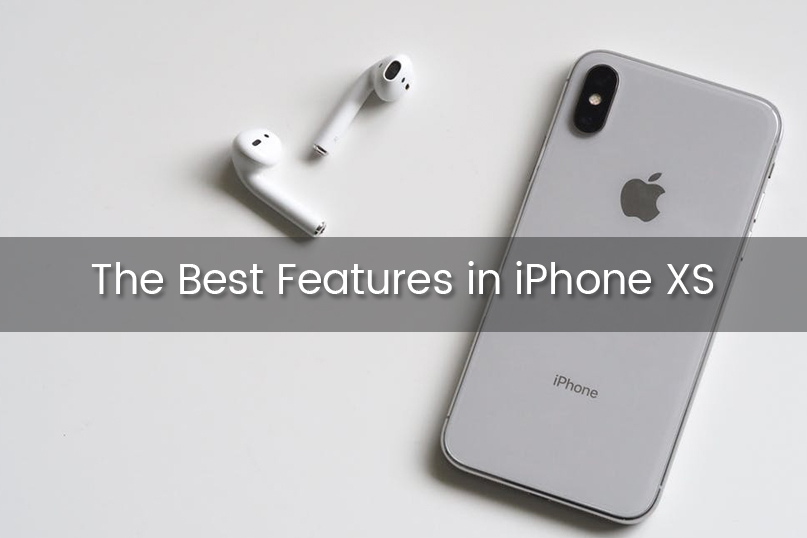 The Best Features in iPhone XS