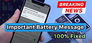 iPhone XS -12 Pro Max Important Battery Message Pop-ups Removing – 100% Fixed